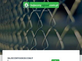 Podgląd bajecznyogrod.com.pl